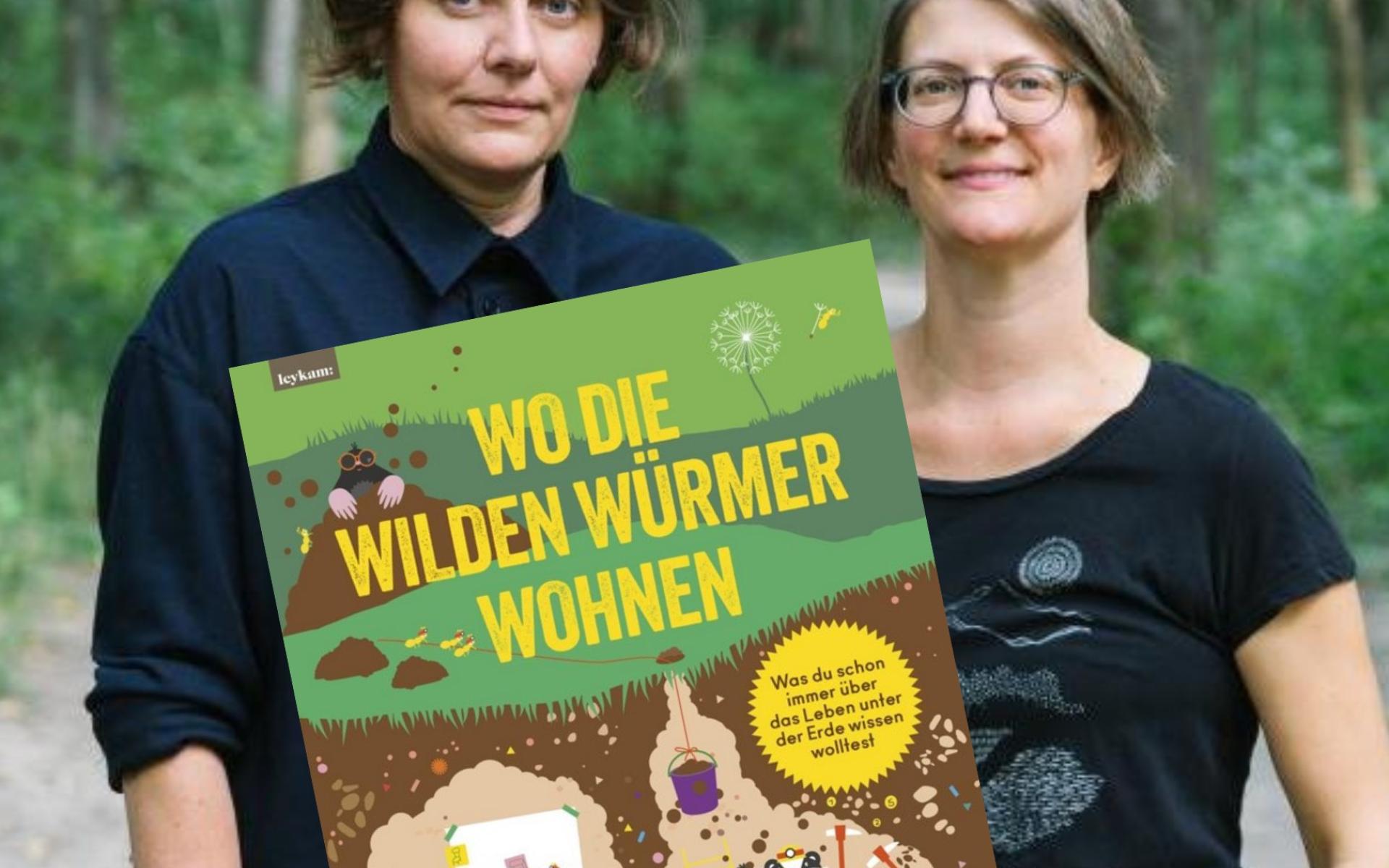 Wo die wilden Würmer wohnen Nini Spagl und Elisabeth Etz ©ElodieGrethen